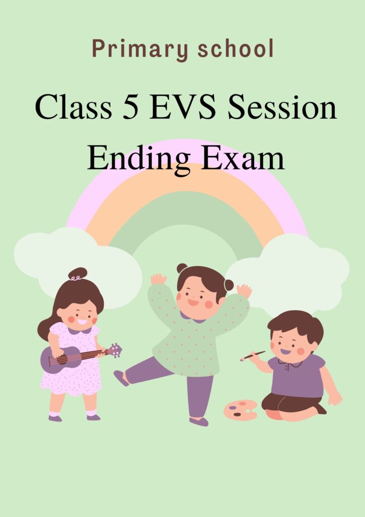 Class 5 EVS Session Ending Exam