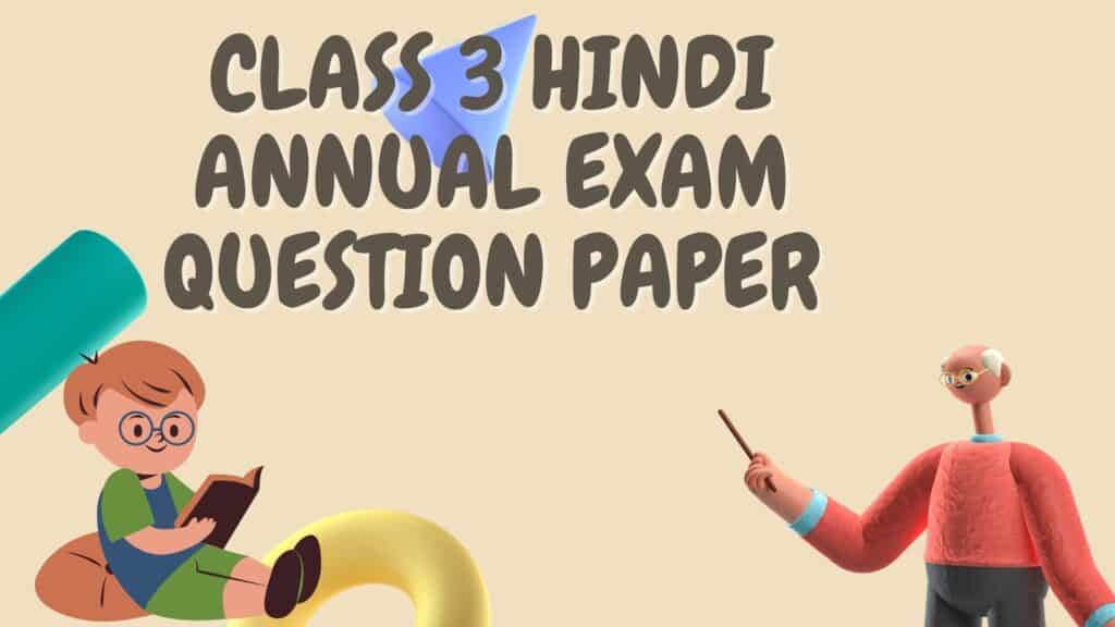 Class 3 Hindi Annual Exam Question Paper