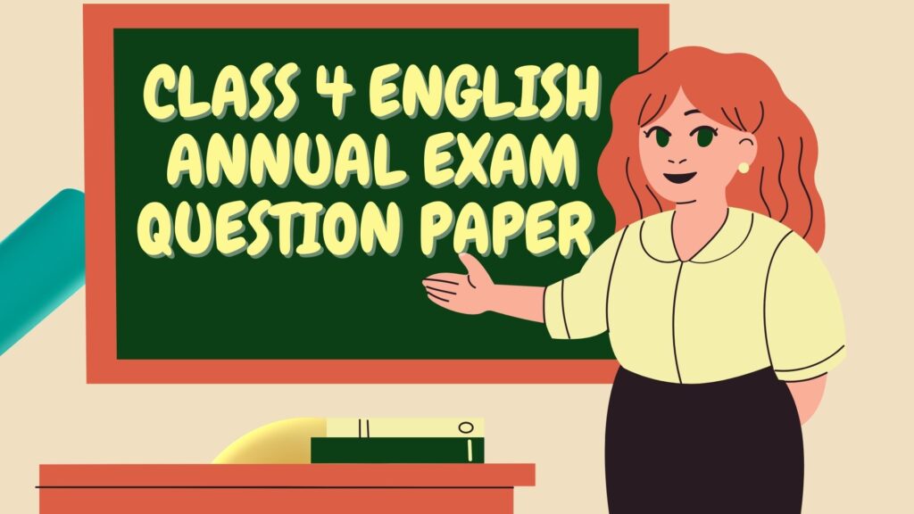 Class 4 English Annual Exam