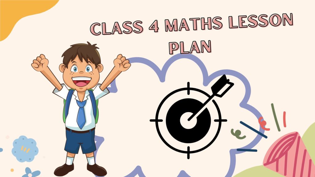 Class 4 Maths Lesson Plan