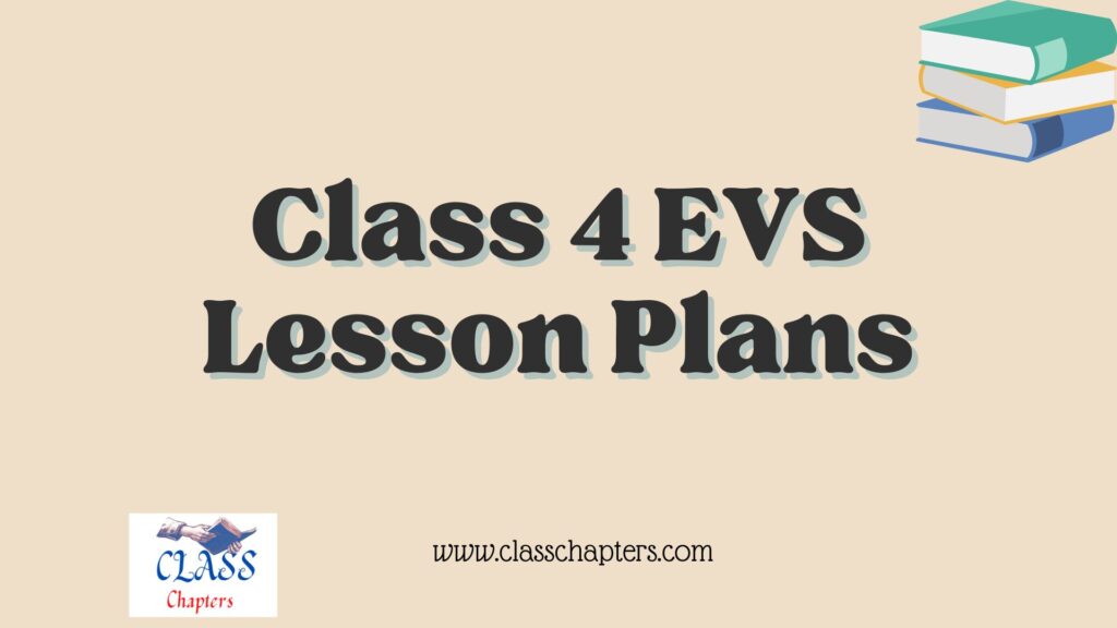 Class 4 EVS Lesson Plans